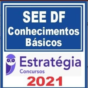 SEE DF (Conhecimentos Básicos) Estratégia 2021