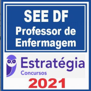 SEE DF (Professor – Enfermagem) Estratégia 2021