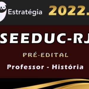 SEEDUC-RJ (Professor – História) Estrategia 2022 (Pré-Edital)