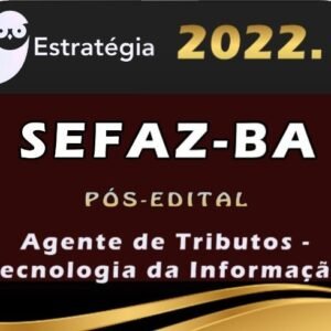 SEFAZ-BA (Agente de Tributos – Tecnologia da Informação) Estrategia 2022 (Pós-Edital) - Rateio SEFAZBA Sefaz BA BAhia Icms Fiscal