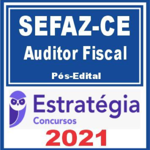 SEFAZ CE (Auditor Fiscal) Pós Edital – Estratégia 2021