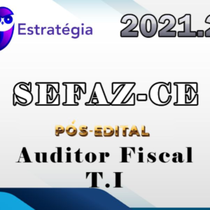 SEFAZ-CE (Auditor Fiscal – Tecnologia da Informação) – POS Edital – Estrategia 2021.2