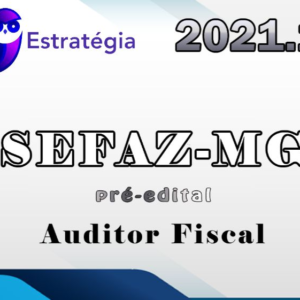 SEFAZ-MG (Auditor Fiscal) – Pre Edital – Estrategia 2021