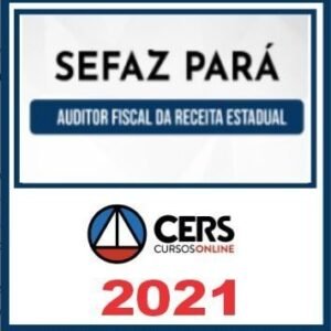 SEFAZ PA (Auditor Fiscal) Cers 2021