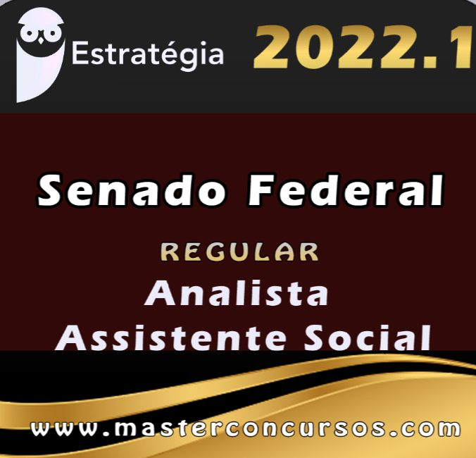 Senado Federal (Analista – Assistente Social) – Cebraspe – Estrategia 2022