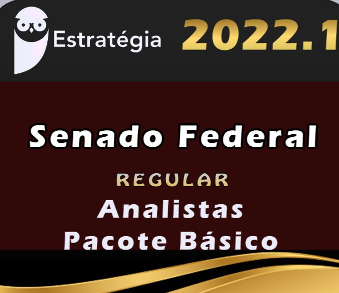 Senado Federal (Analista – Pacote Basico) – Cebraspe – Estrategia 2022