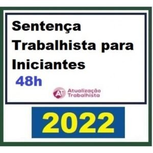 Sentença para Iniciantes - 48 horas (Atualização Trabalhista 2022)
