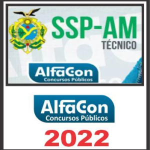 SSP AM (Técnico de Nível Superior) Pós Edital – Alfacon 2022