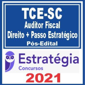 TCE SC (Auditor Fiscal – Área Direito + Passo) POS EDITAL – Estratégia 2021