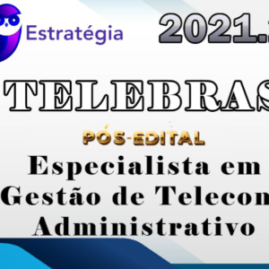 Telebras (Especialista em Gestão de Telecomunicações – Administrativo) – (Pós-Edital) Estrategia 2021.2