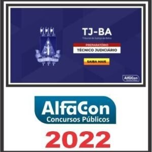 TJ BA (TÉCNICO JUDICIÁRIO ÁREA ADMINISTRATIVA) ALFACON 2022