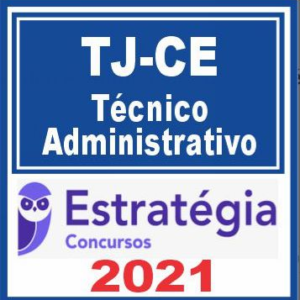 TJ CE (Técnico Administrativo) Estratégia 2021 - TJCE CEARA RATEIO TRIBUNAL