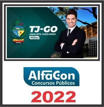 TJ GO (ANALISTA JUDICIÁRIO ÁREA JUDICIÁRIA) ALFACON 2022