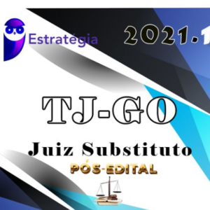 TJ-GO - Tribunal de Justiça de Goias - (Juiz Substituto) Pacote Completo - 2021 (Pós-Edital) - ESTRATEGIA - TJGO TJ GO MAGISTRATURA ESTADUAL