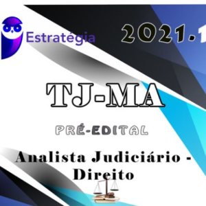 TJ-MA (Analista Judiciário - Direito) Estrateg 2021 Pré-Edital - RAteio TJMA Maranhao