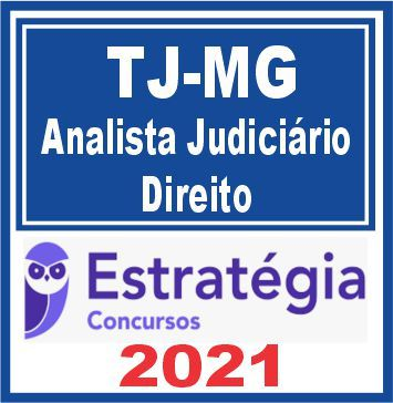 TJ MG (Analista Judiciário – Direito) Estratégia 2021- TJMG