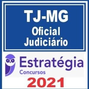 TJ MG (Oficial de Justiça) Estratégia 2021 - RATEIO TJMG TRIBUNAL MINAS GERAIS