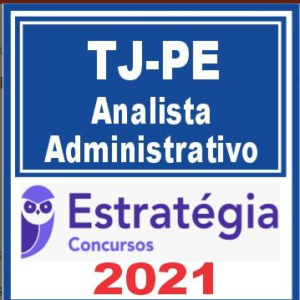 TJ PE (Analista – Área Administrativa) Estratégia 2021 TJPE