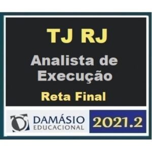 TJ RJ Analista de Execução - Reta Final - Pós Edital (DAMÁSIO 2021.2) Tribunal de Justiça do Rio de janeiro