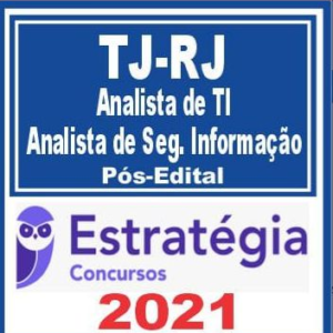 TJ RJ (Analista de TI – Segurança da Informação) Pós Edital – Estratégia 2021 - Rateio TJRJ Rio de Janeiro Tribunal PosEdital