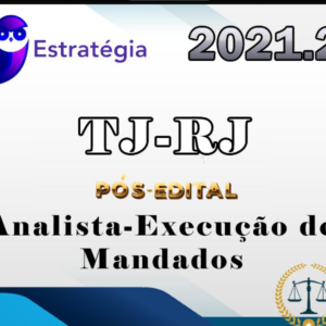 TJ-RJ (Analista-Execução de Mandados) (Pós-Edital) – Estrategia 2021.2 TJRJ Rio de Janeiro
