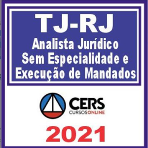 TJ RJ (Analista Jurídico sem Especialidade e Execução Mandados) Pós Edital – Cers 2021 - TJRJ
