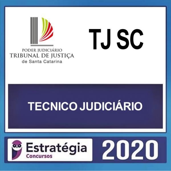 TJ SC – PÓS EDITAL – ( TÉCNICO JUDICIÁRIO ) – ESTRATÉGIA - TJSC SANTA CATARINA
