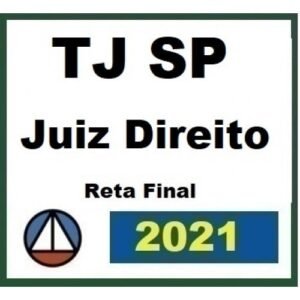 TJ SP - Magistratura - Juiz Substituto - Pós Edital - Reta Final (CERS 2021.2) Magistratura Estadual
