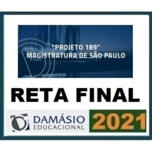 TJ SP - Magistratura  Projeto 189 - Juiz de Direito - RETA FINAL - PÓS EDITAL (DAMÁSIO 2021.)