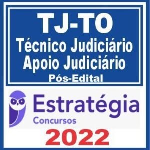 TJ TO (Técnico Judiciário – Apoio Judiciário) Pós Edital – Estratégia 2022 - rateio TJTO Tribunal Tocantins PosEdital
