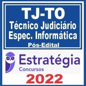 TJ TO (Técnico Judiciário – Especialidade Informática) Pós Edital – Estratégia 2022