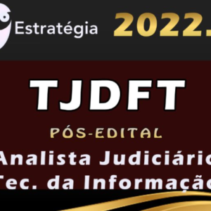 TJDFT (Analista Judiciário – Suporte em Tecnologia da Informação) Estrategia 2022 (Pós-Edital) - Rateio Tribunal de Justica Distrito Federal Brasilia PosEdital