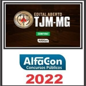 TJM MG (ANALISTA JUDICIÁRIO – CLASSE C) ALFACON 2022