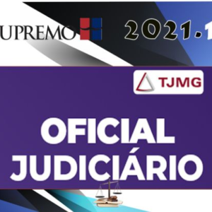 TJMG - Oficial de Justiça Avaliador (Nível Médio) – Pré-edital – Supremo 2021 - TJ MG