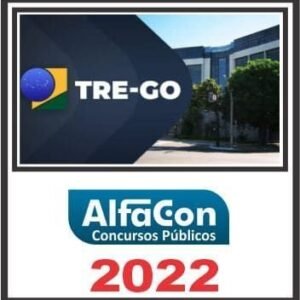 TRE GO (TÉCNICO JUDICIÁRIO ÁREA ADMINISTRATIVA) ALFACON 2022