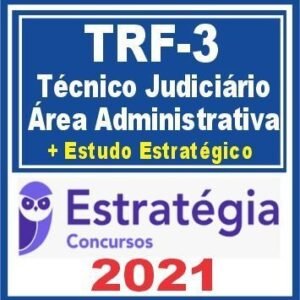 TRF 3ª Região (Técnico – Área Administrativa + Passo) Estratégia 2021