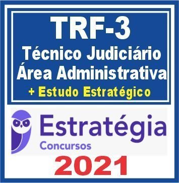 TRF 3ª Região (Técnico – Área Administrativa + Passo) Estratégia 2021
