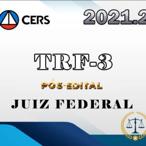 TRF3 Juiz Federal – Pós Edital – Reta Final- CERS 2021.2