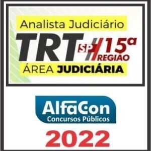TRT 15ª REGIÃO (ANALISTA JUDICIÁRIO ÁREA JUDICIÁRIA) ALFACON 2022