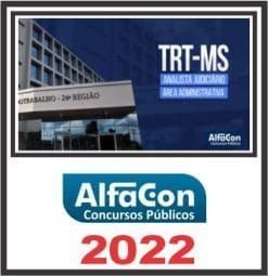 TRT 24ª REGIÃO (ANALISTA JUDICIÁRIO ÁREA ADMINISTRATIVA) ALFACON 2022