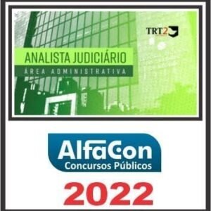 TRT 2ª REGIÃO (ANALISTA JUDICIÁRIO ÁREA ADMINISTRATIVA) ALFACON 2022