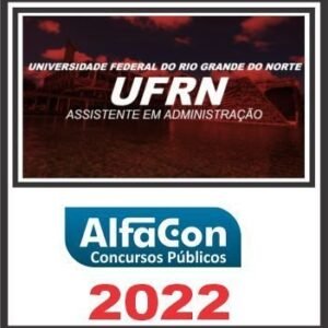 UFRN (ASSISTENTE EM ADMINISTRAÇÃO) ALFACON 2022