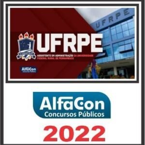 UFRPE (ASSISTENTE EM ADMINISTRAÇÃO) ALFACON 2022