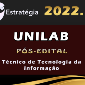UNILAB (Técnico de Tecnologia da Informação) ESTRATEGIA 2022 (Pós-Edital)