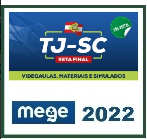 TJ SC - Magistratura - Juiz de Direito - Reta Final - PÓS EDITAL (MEGE 2022) Tribunal de Justiça de Santa Catarina - Juiz Estado Rateio TJSC Posedital