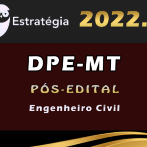 DPE-MT (Engenheiro Civil) Estrategia 2022 (Pós-Edital) - DPE MT