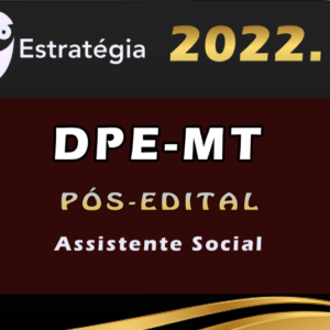 DPE-MT (Assistente Social) Estrategia 2022 (Pós-Edital)