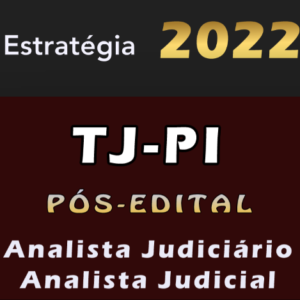 TJ-PI (Analista Judiciário – Analista Judicial) Estrategia 2022 (Pós-Edital) - Rateio Piaui Tribunal TJPI TJ PI Posedital