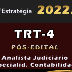 TRT 4ª Região (Analista Judiciário – Especialidade Contabilidade) Estrategia 2022 (Pós-Edital)