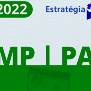 MP|PA - Promotor de Justiça do Ministério Público do Pará [2022] ESTRATEGIA - MPPA MINISTERIO PUBLICO PARA PROMOTORIA